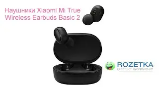 Обзор Наушники Xiaomi Mi True Wireless Earbuds Basic 2 Black из Rozetka