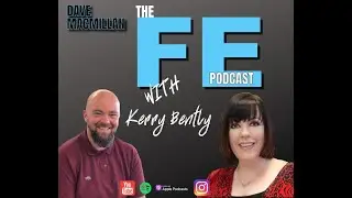 The FE Podcast- Kerry Bentley