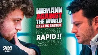 HANS VS BACROT | Hans Niemann Against The World | Day 4 | Rapid