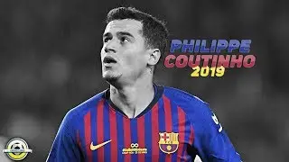 Philippe Coutinho ● Brazilian Star ● Skills, Dribbles & Goals ● 2018/19 - HD