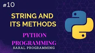 string and it's methods||Python Programming || Zero to hero series|| saral Programming