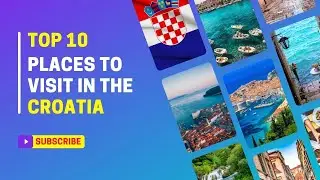 Top Best 10 Places To Visit in croatia | croatia - our beautiful homeland