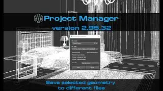 Save selected geometry to different files using Project Manager
