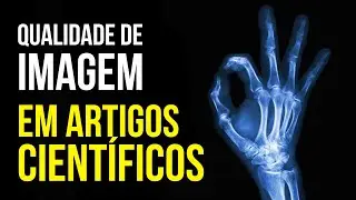 ARTIGO CIENTÍFICO - Jeito certo de enviar suas imagens com alta qualidade e resolução para revistas!