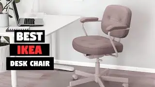 Top 5 Best Ikea Desk Chair For Your Home Office Review in 2023