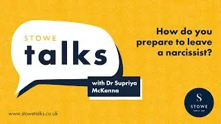 Stowe talks 44/45: How to prepare to leave a narcissist