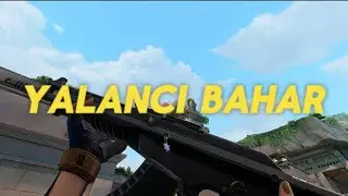 Yalancı Bahar🥱(Valorant Montage)