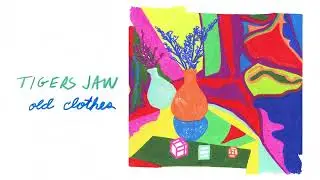Tigers Jaw - Old Clothes (Visual)