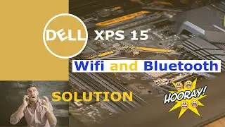 How to fix WIFI and Bluetooth CONNECTION Issues on DELL XPS 15