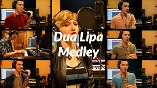 Dua Lipa Mashup - Levitating, Break My Heart, New Rules, Don’t Start Now ft. Annie Ward - EvanTSax