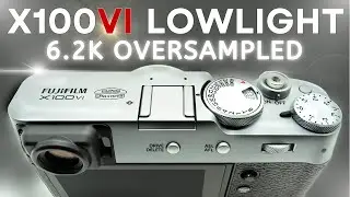 FUJIFILM X100VI -  6.2K Oversample | 4K F-Log (Night / Lowlight Test)