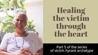 Healing the Victim through the heart