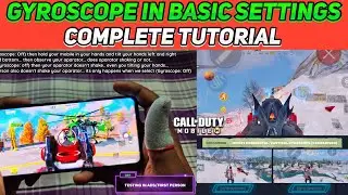 GYROSCOPE SETTINGS IN BASIC SETTINGS IN-DEPTH EXPLANATION IN COD MOBILE BR