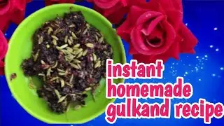 बिना ताम झाम के बनाइए। homemade instant gulkand#gulkandrecipe #viralvideo #trendingvideo