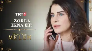 "Bu kızı evlenmeye ikna et!" - Benim Adım Melek 20. Bölüm