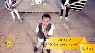 Jotta A - O Extraordinário (Vídeo Oficial)