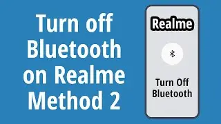 How to Turn off Bluetooth on Realme Android - Method 2