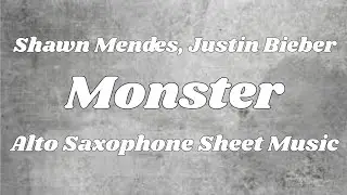 Shawn Mendes, Justin Bieber - Monster - Alto Saxophone Sheet Music - [FREE PDF]