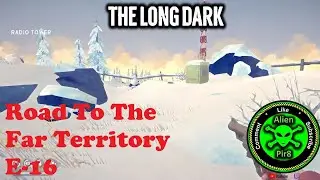 The Long Dark Road To The Far Territory E 16