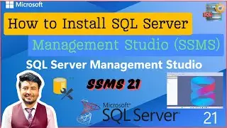 How to Install SQL Server Management Studio 21 (SSMS) on Windows 10/11 [ 2025 ] Microsoft SQL Server