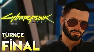 [2. FiNAL] ARTIK SIRA SENDE | Cyberpunk 2077 Türkçe 36. Bölüm