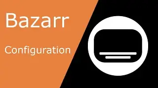 Unraid - Bazarr: Configuration