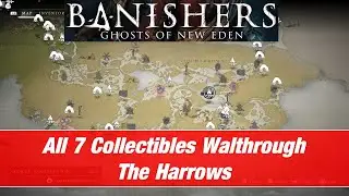 All 7 Collectibles in The Harrows - Banishers: Ghosts of New Eden