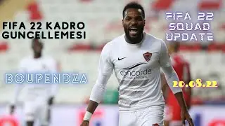 Fifa 22 Kadro Güncellemesi Ağustos / August Squad Update (20.08.22)-(Boupendza)