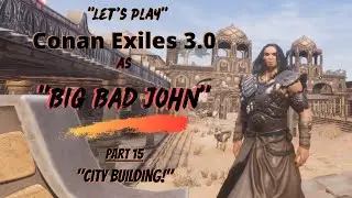 Let's Play Conan Exiles 3.0 as 
