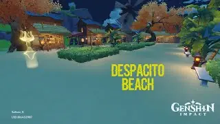 Despacito Beach-Serenitea Pot || Genshin  Impact