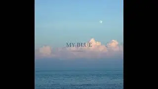 Gray Dot - My Blue (feat.CyA) Gray Dot Version Audio