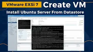 Create VM EXSi, Install Ubuntu Server From Datastore