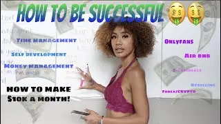 HOW TO BE SUCCESSFUL/ MAKE $10,000 A MONTH
