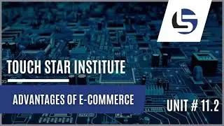 ADVANTAGES OF E-COMMERCE  | UNIT #11.2 | 2023 | Computer