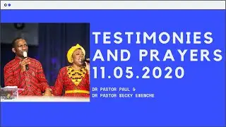 TESTIMONIES AND PRAYERS 11.05.2020 |DR PASTOR PAUL ENENCHE