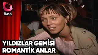 Duygusal ve Romantik Anlar | Yıldızlar Gemisi | 2005