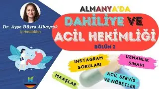 Almanya'da Dahiliye ve Acil Hekimliği (Bölüm 2) - Dr. Ayşe Büşra Albayrak