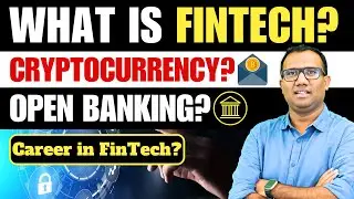 What is FinTech? | Fintech Explained | Crypto |Open Banking |Blockchain Technology 