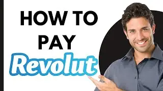 How to Pay with Revolut on Phone 2024