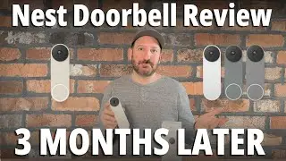 Nest Doorbell: Honest 3-Month Review and Setup Insights