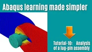 Abaqus tutorial - 10 (Part-A):  Analysis of a lug-pin assembly