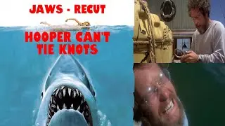 Jaws - Recut | Hooper Can't Tie Knots