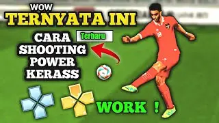 GAHARR BGT ! INI CARA AGAR SHOOTING  LEBIH KERAS V2 DI PES PPSSPP ANTI LEMBEK | TUTORIAL
