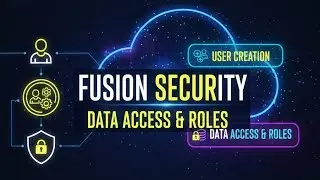 Oracle Fusion Cloud Security | Job Role, Duty Role & User Access – Hands-On Tutorial