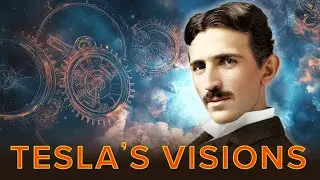 Nikola Tesla's Incredible Visions