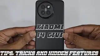 Xiaomi 14 Civi Tips Tricks and Hidden Features