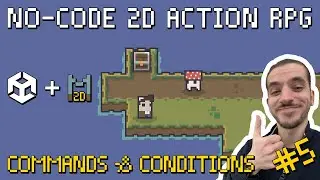 Unity & Mythril2D | No-Code 2D Action RPG: Commands & Conditions | #5