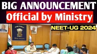 BREAKING NEWS !! PRESS CONFERENCE BY MINISTRY OFFICIALLY!! NEET 2024 BIG ANNOUNCEMENTS!!