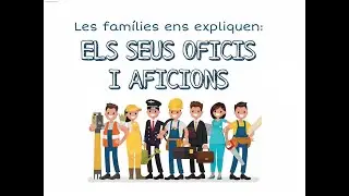 Setmana de la família. Oficis i aficions dels pares