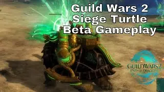 Guild Wars 2 End of Dragons Siege Turtle Mount Beta Gameplay